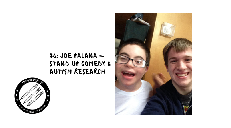 76: Joe Palana - Stand Up Comedy & Autism Research