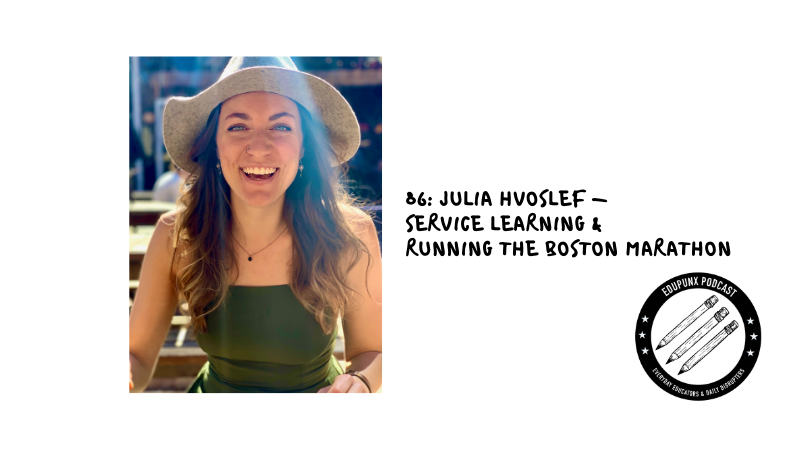 86: Julia Hvoslef - Service Learning & Running the Boston Marathon