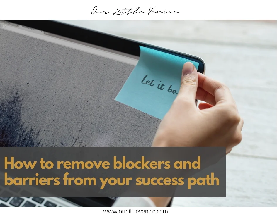 remove blockers and fears from your path.jpg