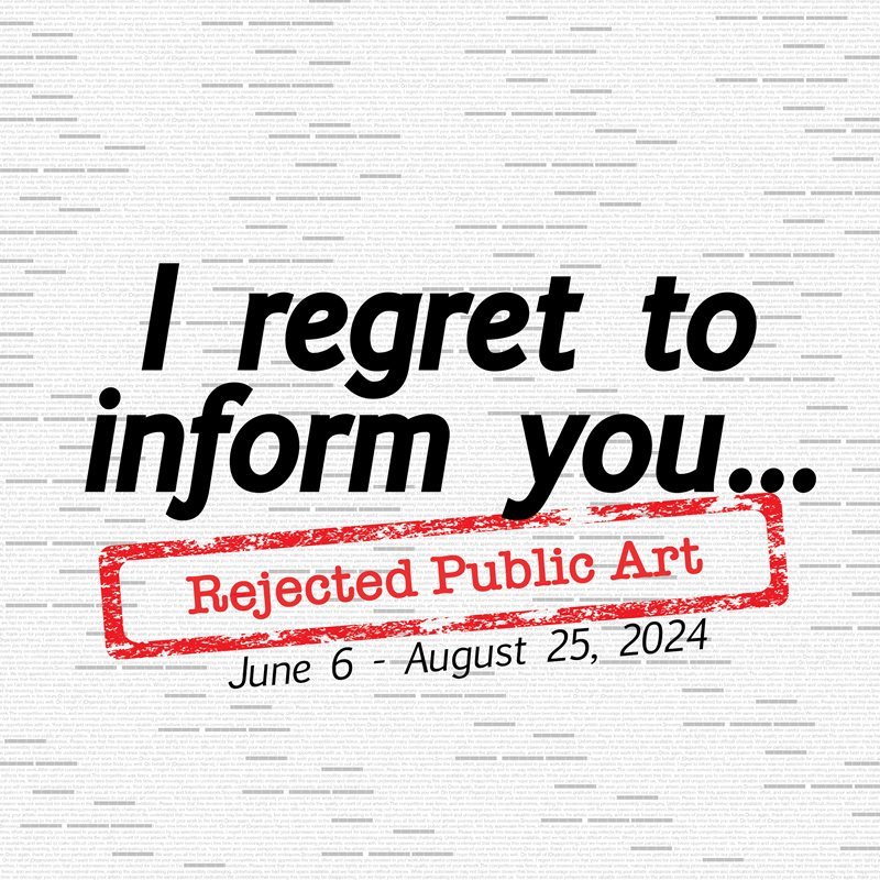 I Regret to Inform You…Rejected Public Art