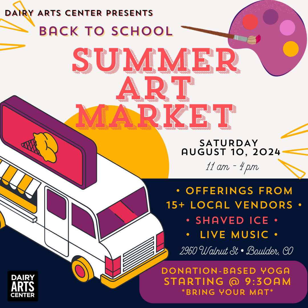 The Dairy Arts Center Presents: Back to School Summer Art Market! 