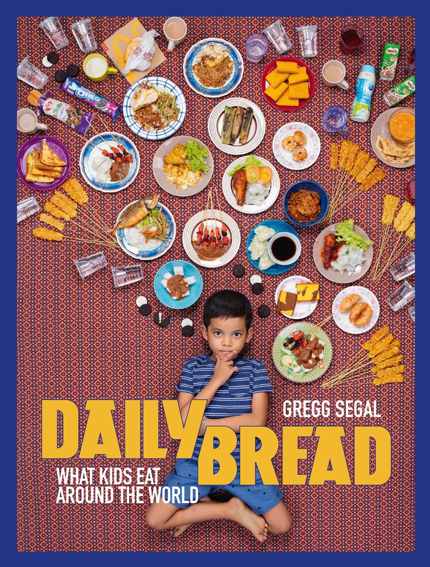 Daily Bread: What Kids Eat Around the World, Book by Gregg Segal