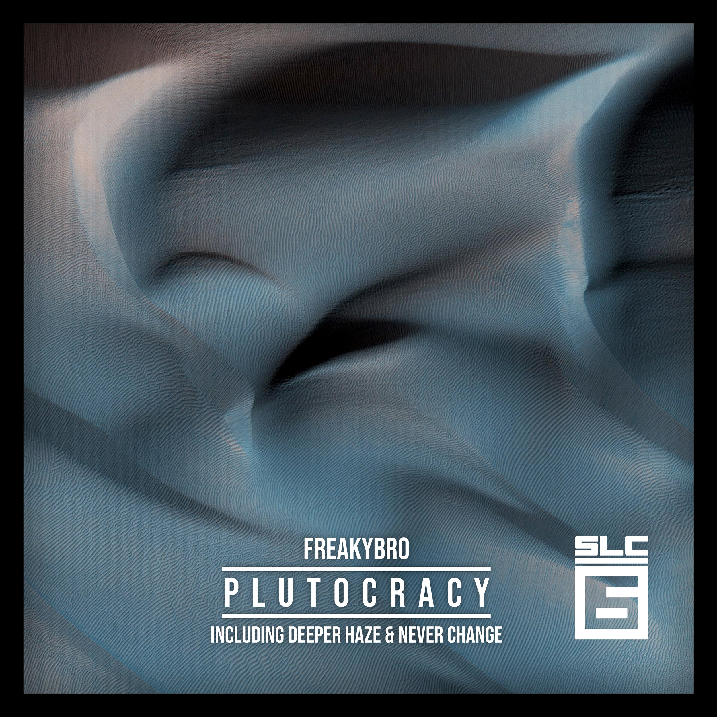 FreakyBro - Plutocracy