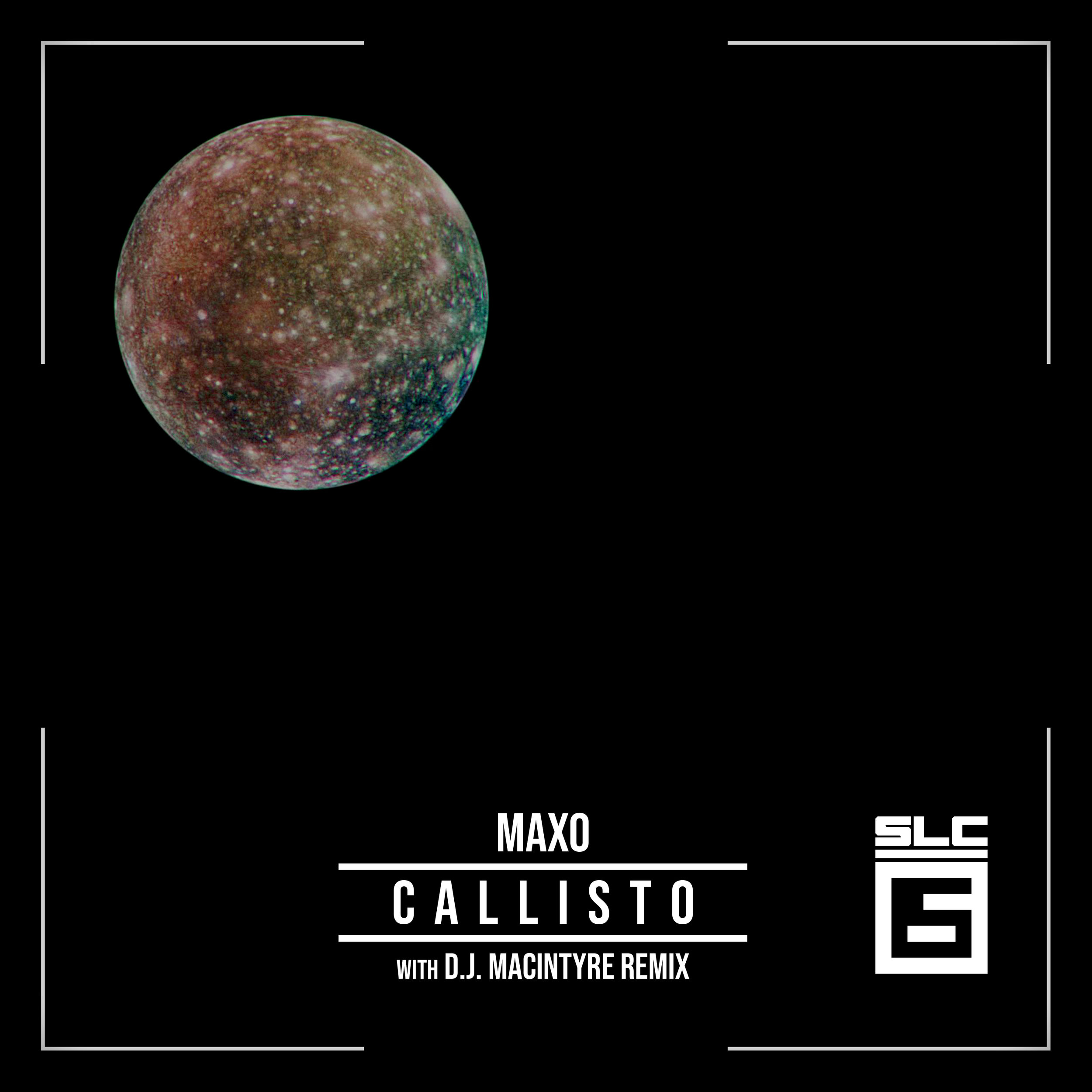 Maxo - Callisto with D.J. MacIntyre Remix