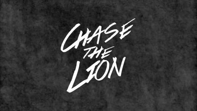 Chase The Lion (Part 2)