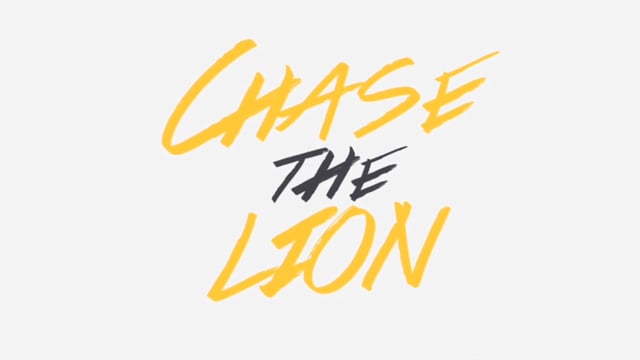 Chase The Lion (Part 4)