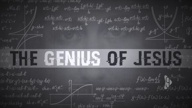 The Genius of Jesus (Part 1)
