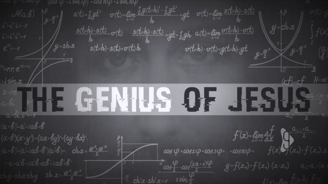 The Genius of Jesus (Part 3)