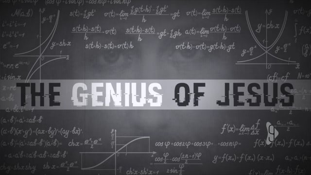 The Genius of Jesus (Part 4)