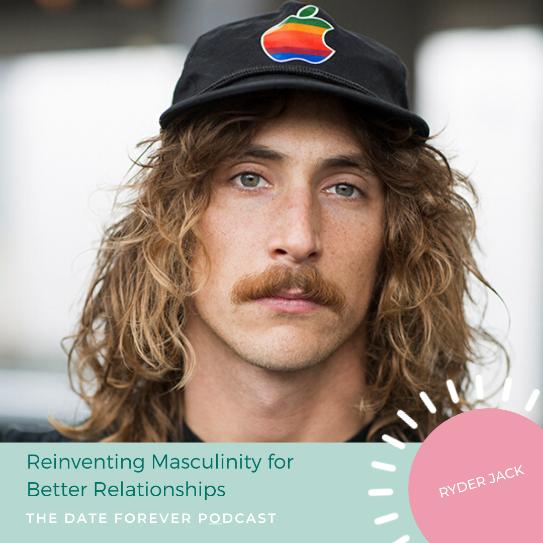 Ryder Jack talks better relationships with Date Forever Podcast
