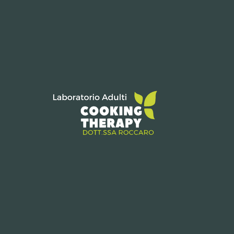 Cooking Therapy dott.ssa Roccaro - laboratorio ADULTI