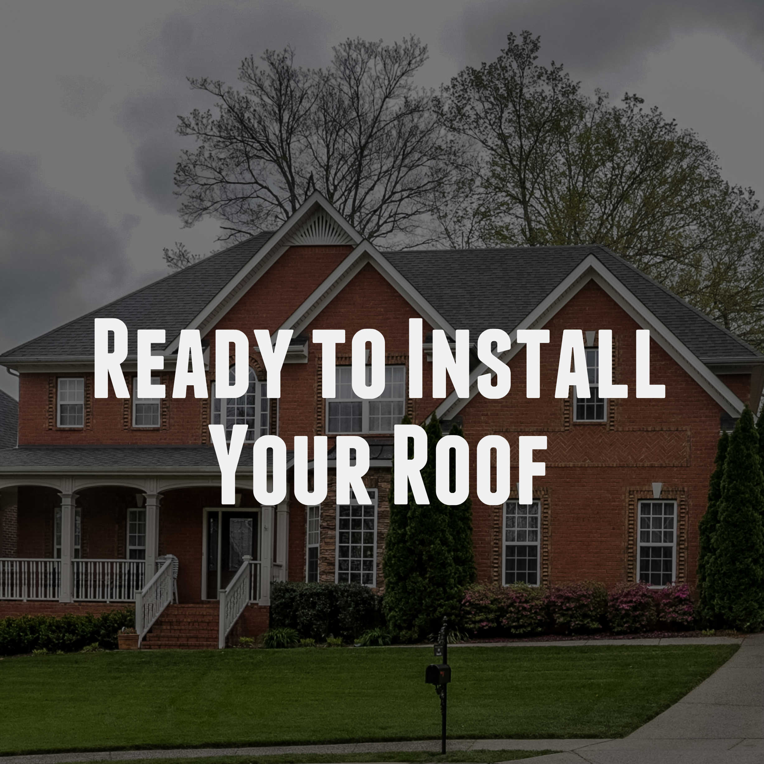 Ready to Install Your Roof