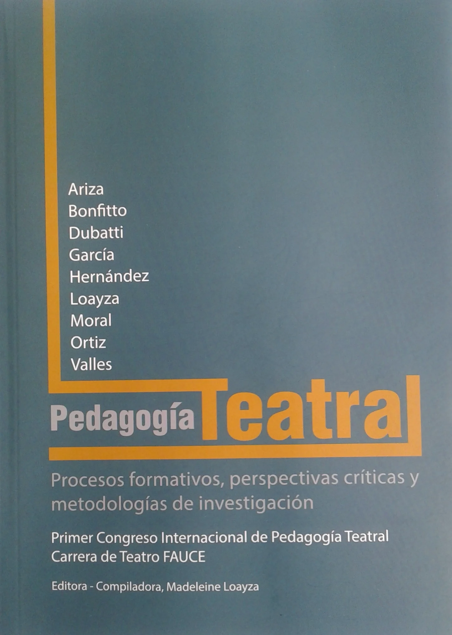 Acontecimiento y pedagogía teatral/ Santiago Rivadeneira Aguirre