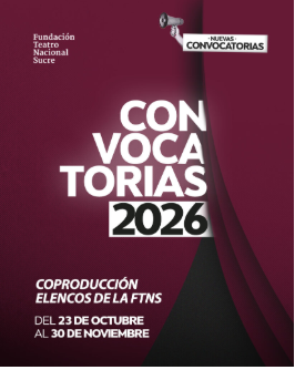 Resultados de la Convocatoria Nacional para el Coproducciones con elencos de la FTNS 2026