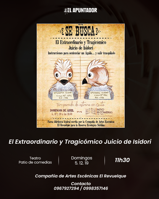 El Extraordinario y Tragicómico Juicio de Isidori: instrucciones para sentenciar un águila y salir trasquilado