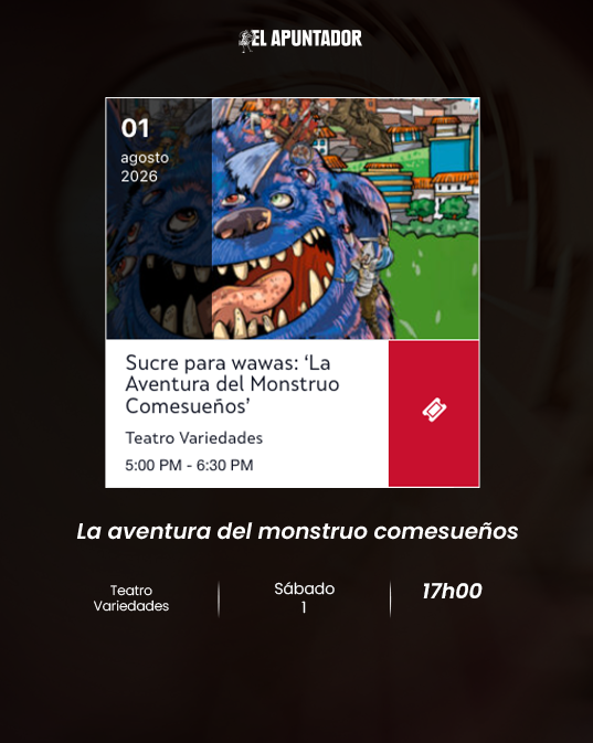 Sucre para wawas: ‘La Aventura del Monstruo Comesueños’