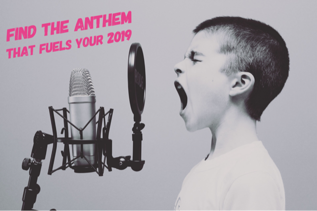 Find the Anthem that Fuels Your 2019