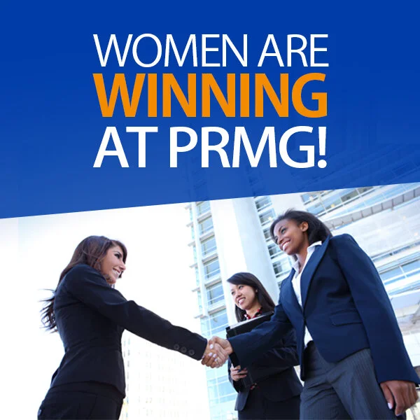 Women are Winning at PRMG!