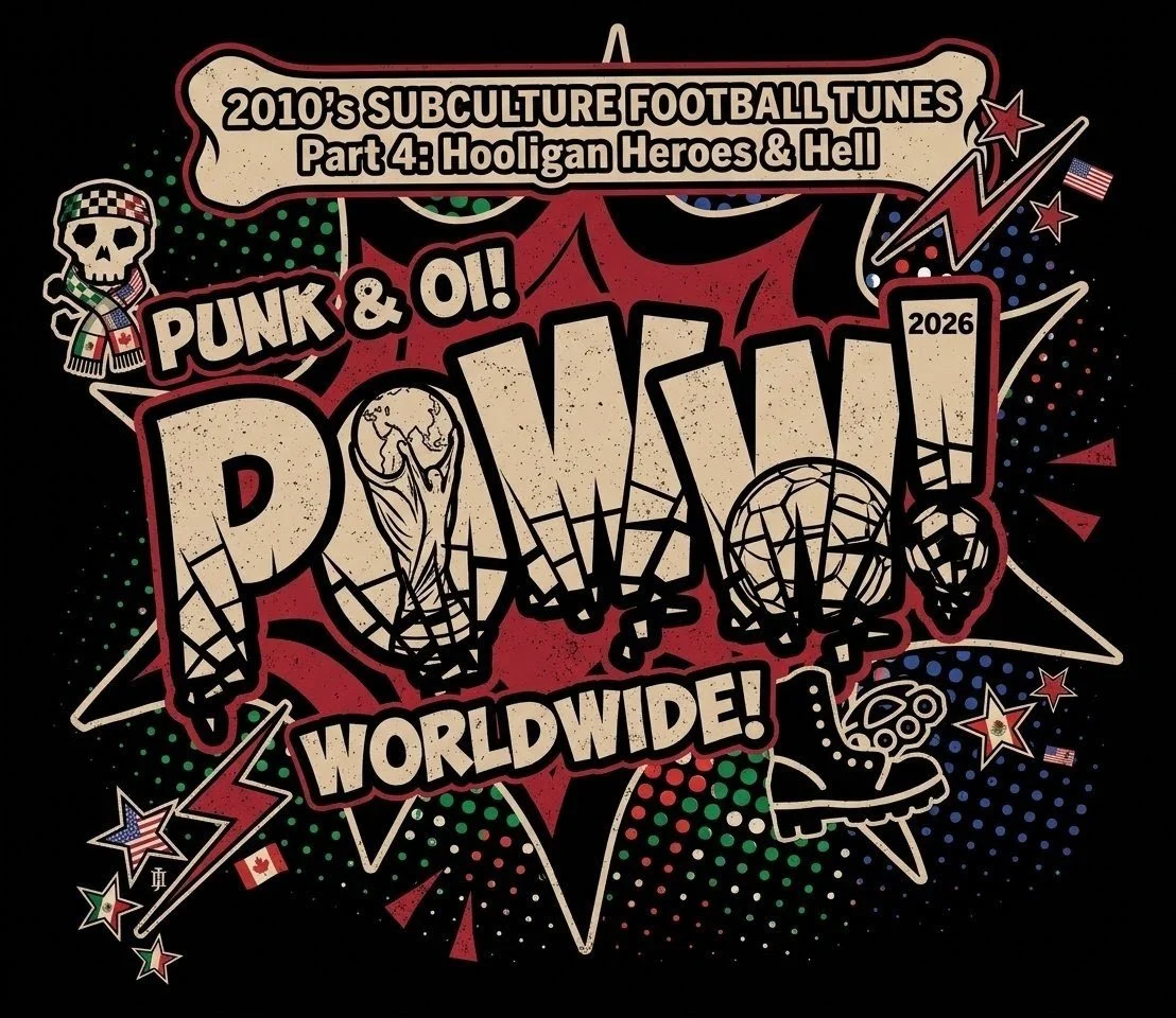 Punk & Oi! Worldwide World Cup 2026 Episode 15