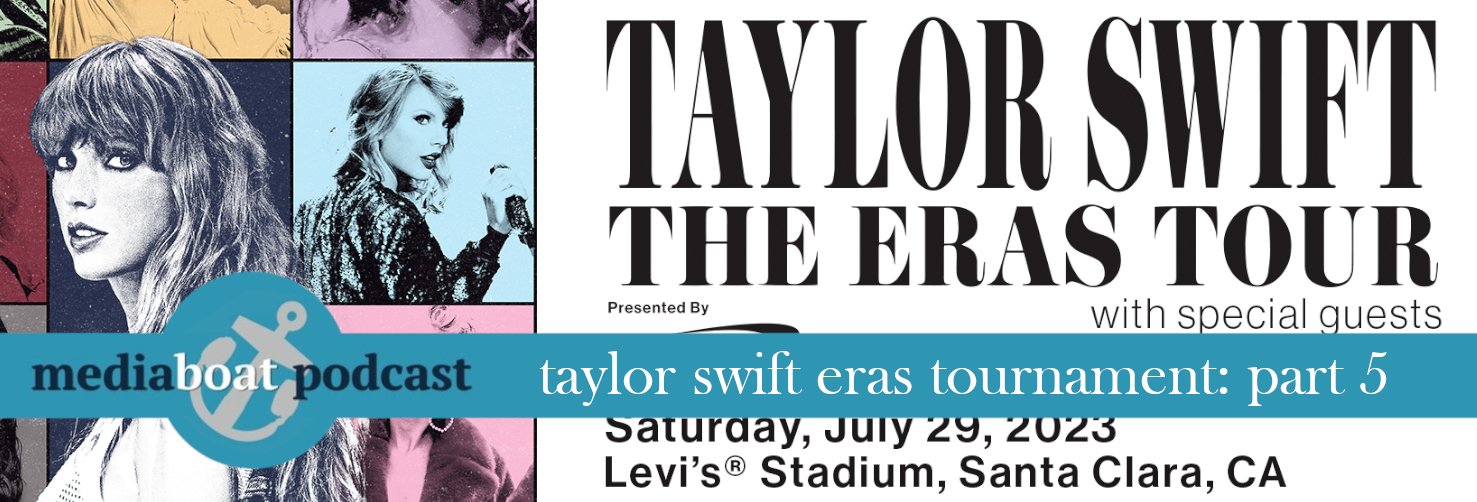 Media Boat March Madness 2023: Taylor Swift Eras Tournament, Part 5