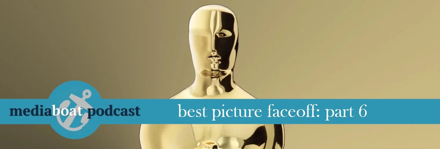 Media Boat March Madness 2024: Best Picture Faceoff! - Part 6