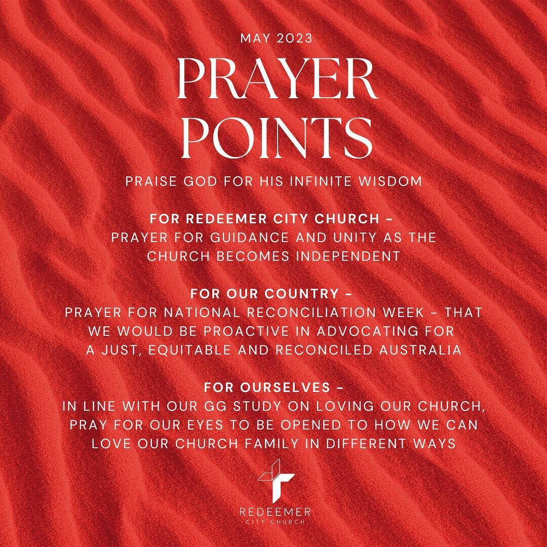 Be encouraged to pray this month for these prayer points, in particular we pray for National Reconciliation Week this May and how we as Christians may be advocates for justice, equity and reconciliation in our country.