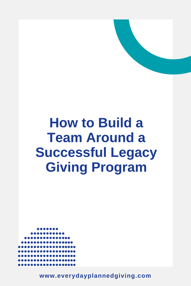 how to build a legacy giving team.png