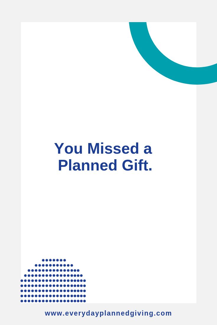 You Missed a Planned Gift.png