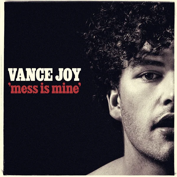New Music Alert: Vance Joy - Mess is Mine 