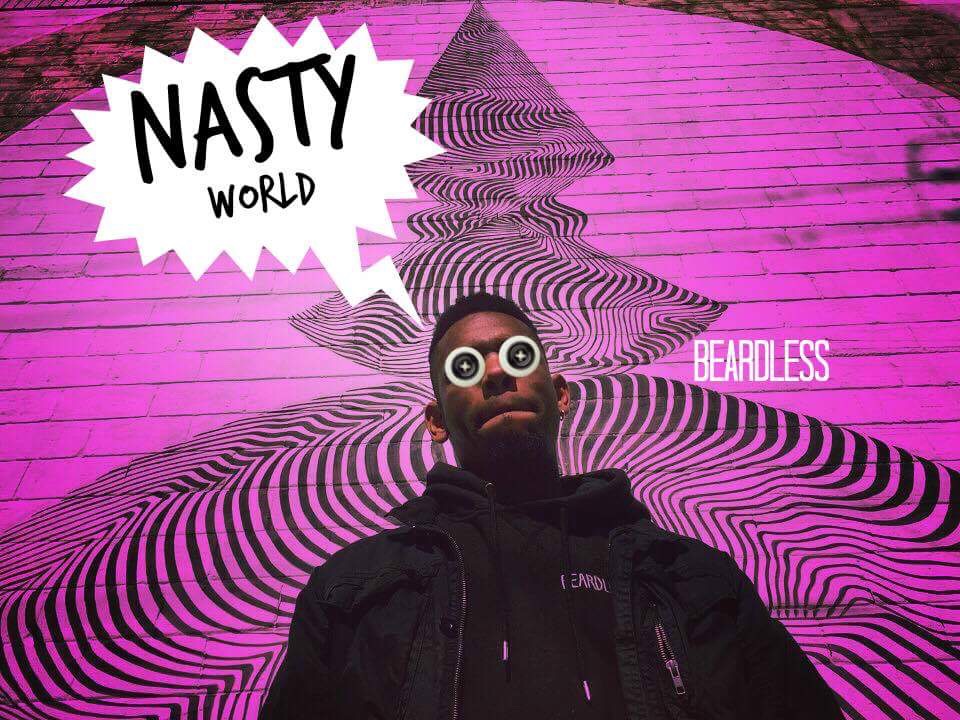 Premiere: "Nasty World" by Beardless
