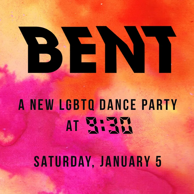Preview: BENT - A New LGBTQ Dance Party