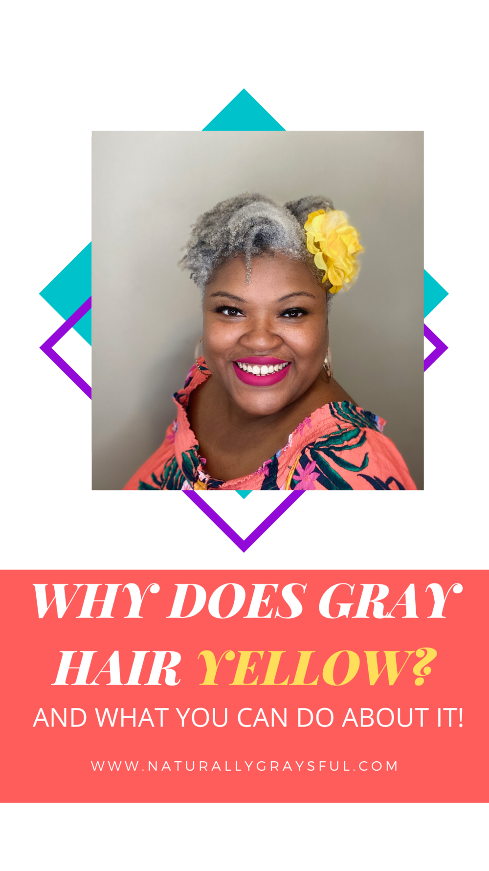 Why Does Gray Hair Turn Yellow? — NATURALLY GRAYSFUL 🦋
