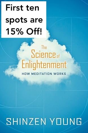 The Science of Enlightenment Online Course (first ten spots)