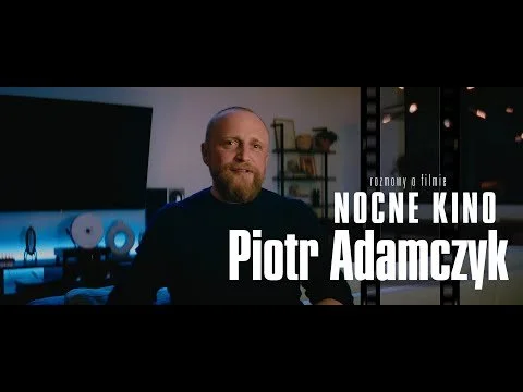 Nocne Kino - Piotr Adamczyk - Rozmowa o kunszcie aktorskim.