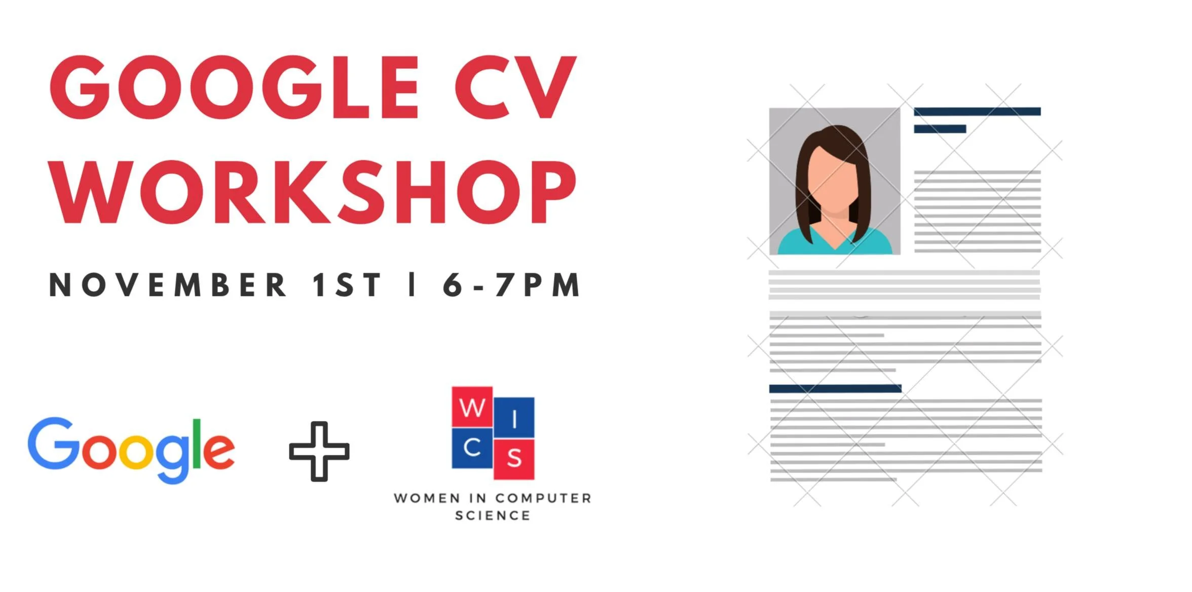 Facebook Graphic I made for a Google CV Workshop event.November, 2018