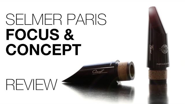 Review: Selmer Paris Focus & Concept Clarinet Mouthpieces