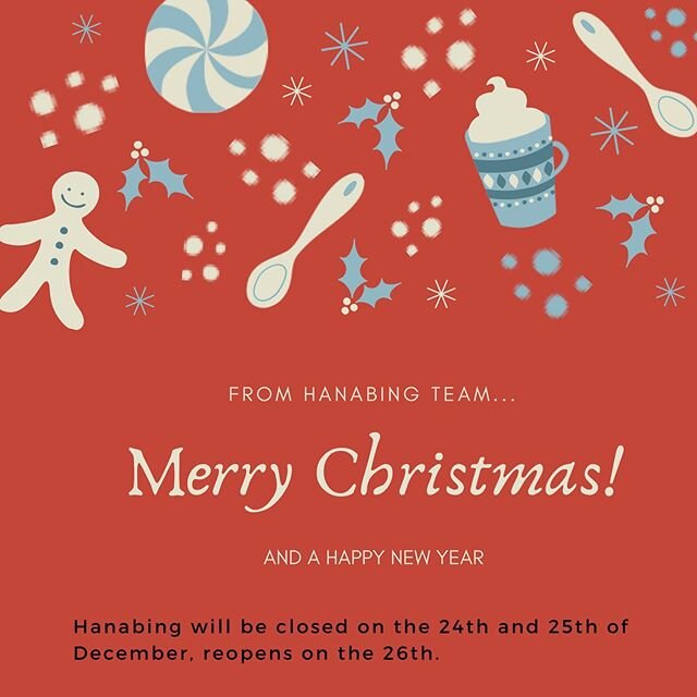 Hanabing team would like to wish you all a Merry Christmas🎄🎄We will be taking 2 days off to celebrate. Reopen on the 26/12. 🌻Don&rsquo;t miss us🥶 We thank all of you for all your love and support in 2019! 2020 will be even better for us all! 😙😉