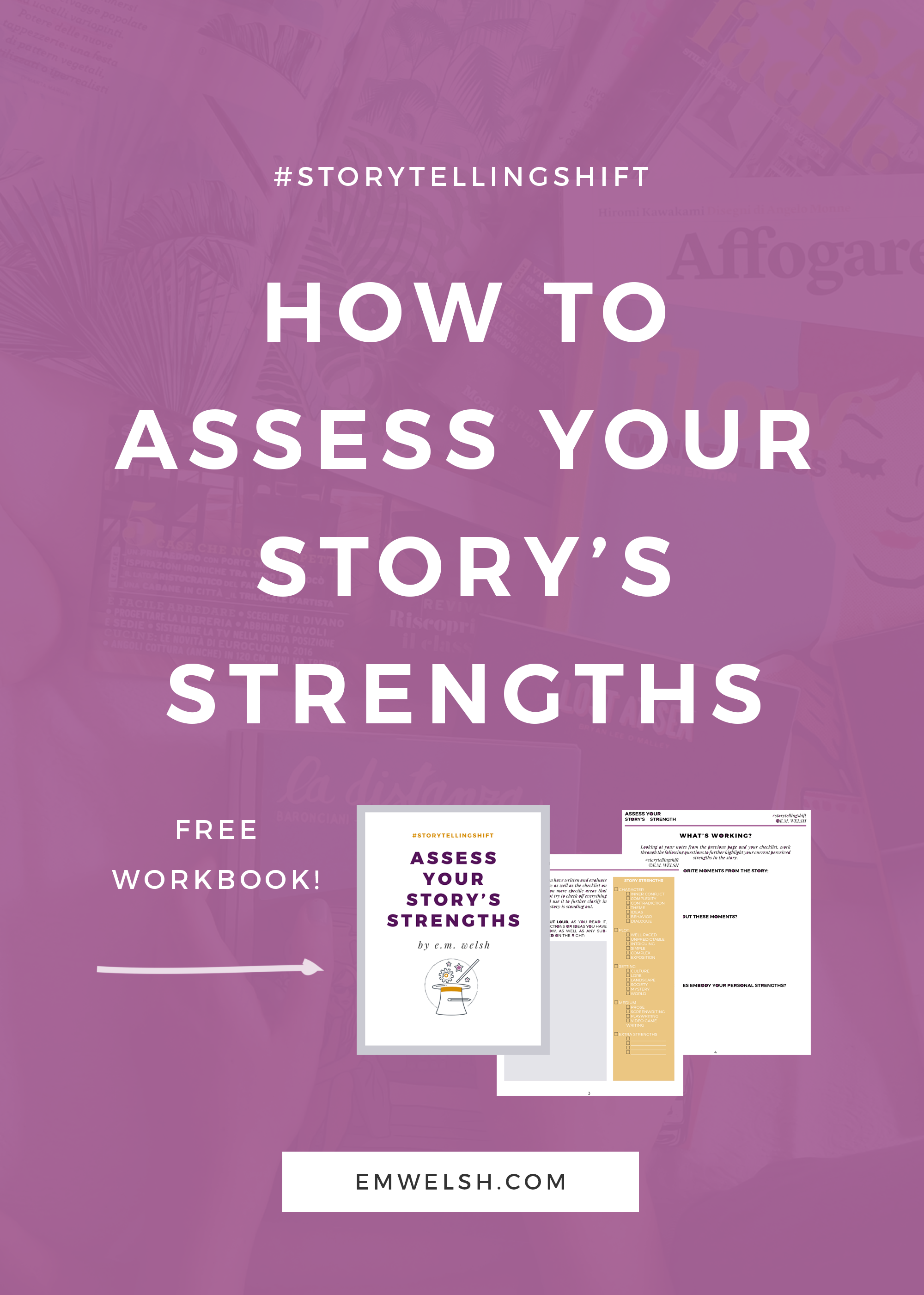 How To Assess Your Story S Strengths E M Welsh