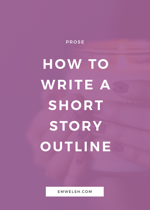 How To Write A Short Story Outline E M Welsh