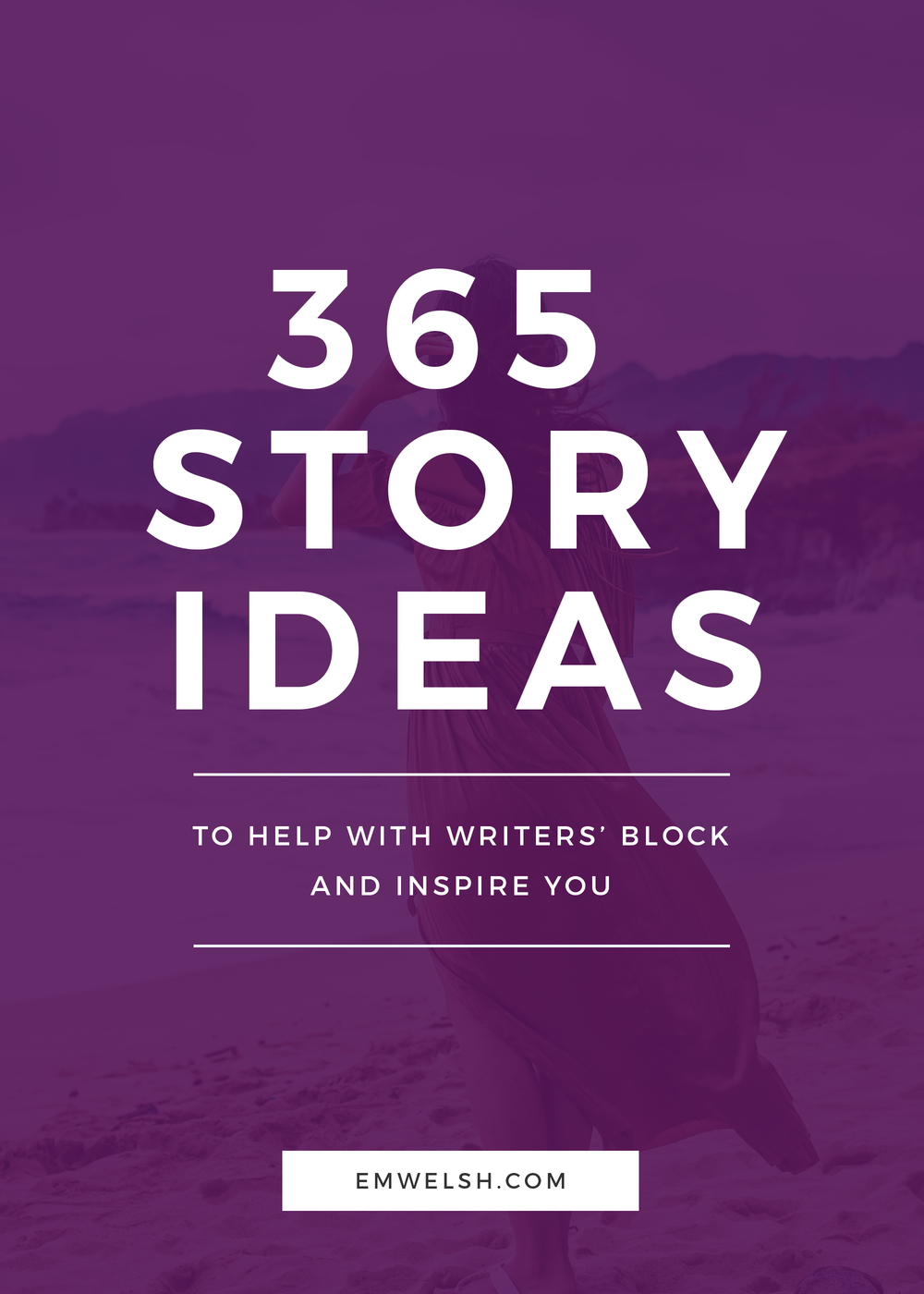 365 Story ideas to help you brainstorm — . Welsh