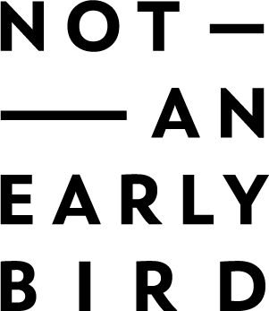notanearlybird