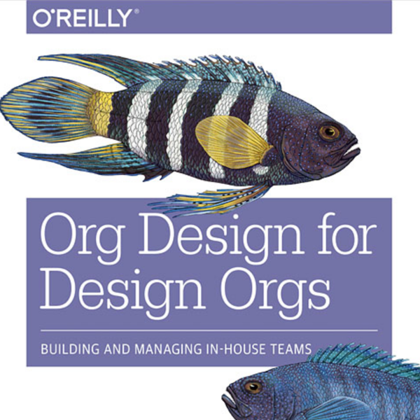 Org Design for Design Orgs