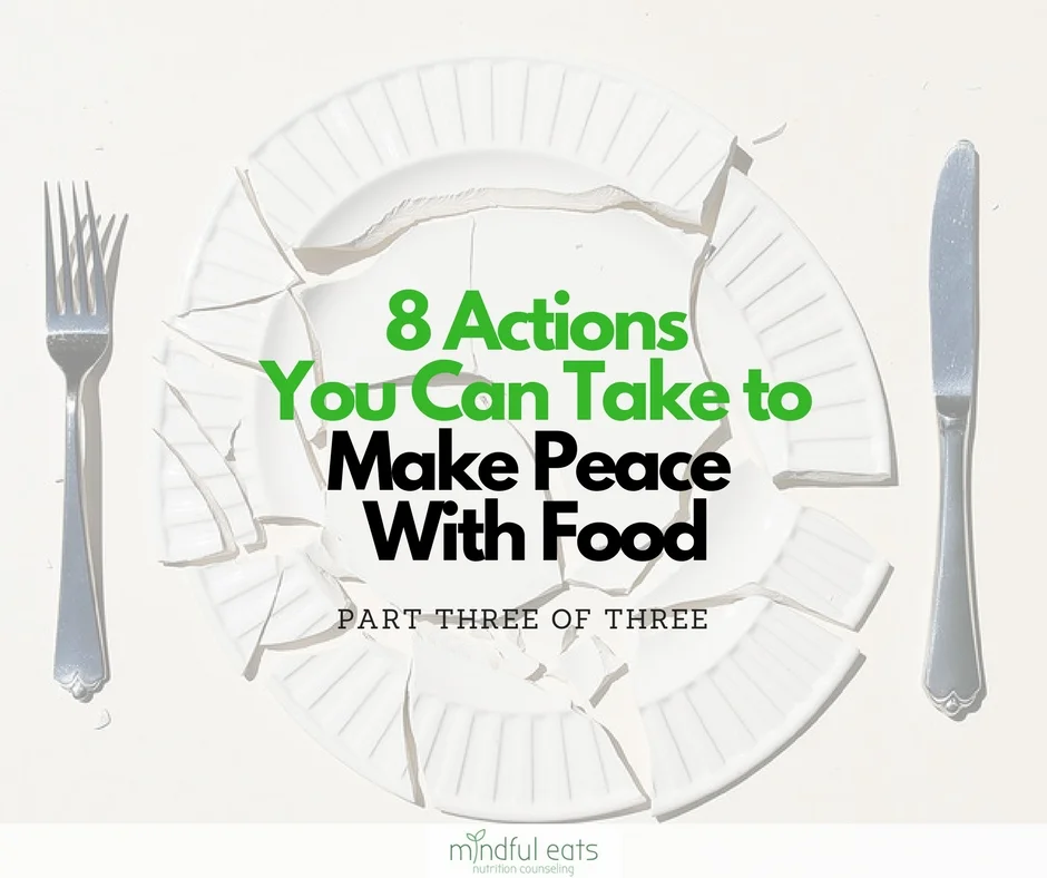 8 actions to take to make peace with food and stop dieting.jpg