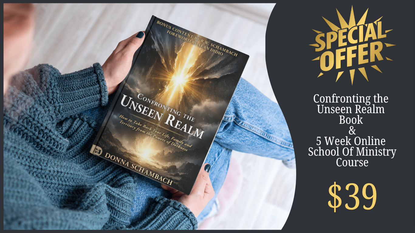 Confronting the Unseen Realm — Schambach Ministries