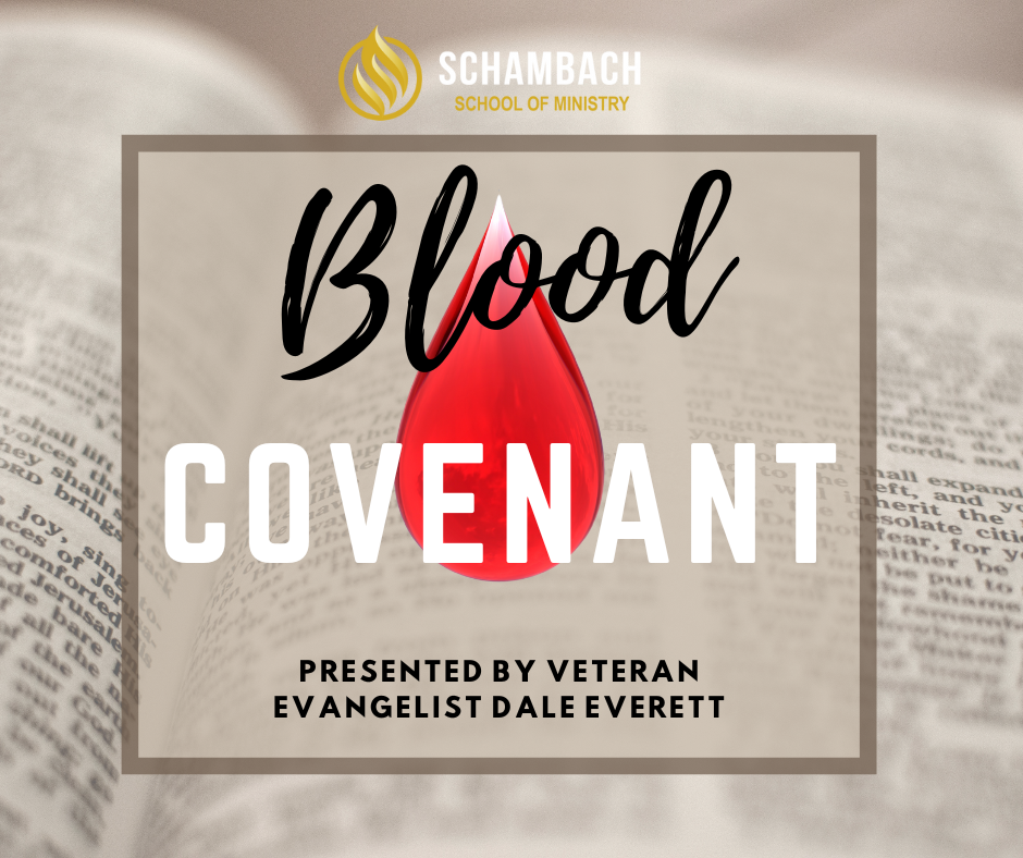 The Blood Covenant Module- Schambach School of Ministry