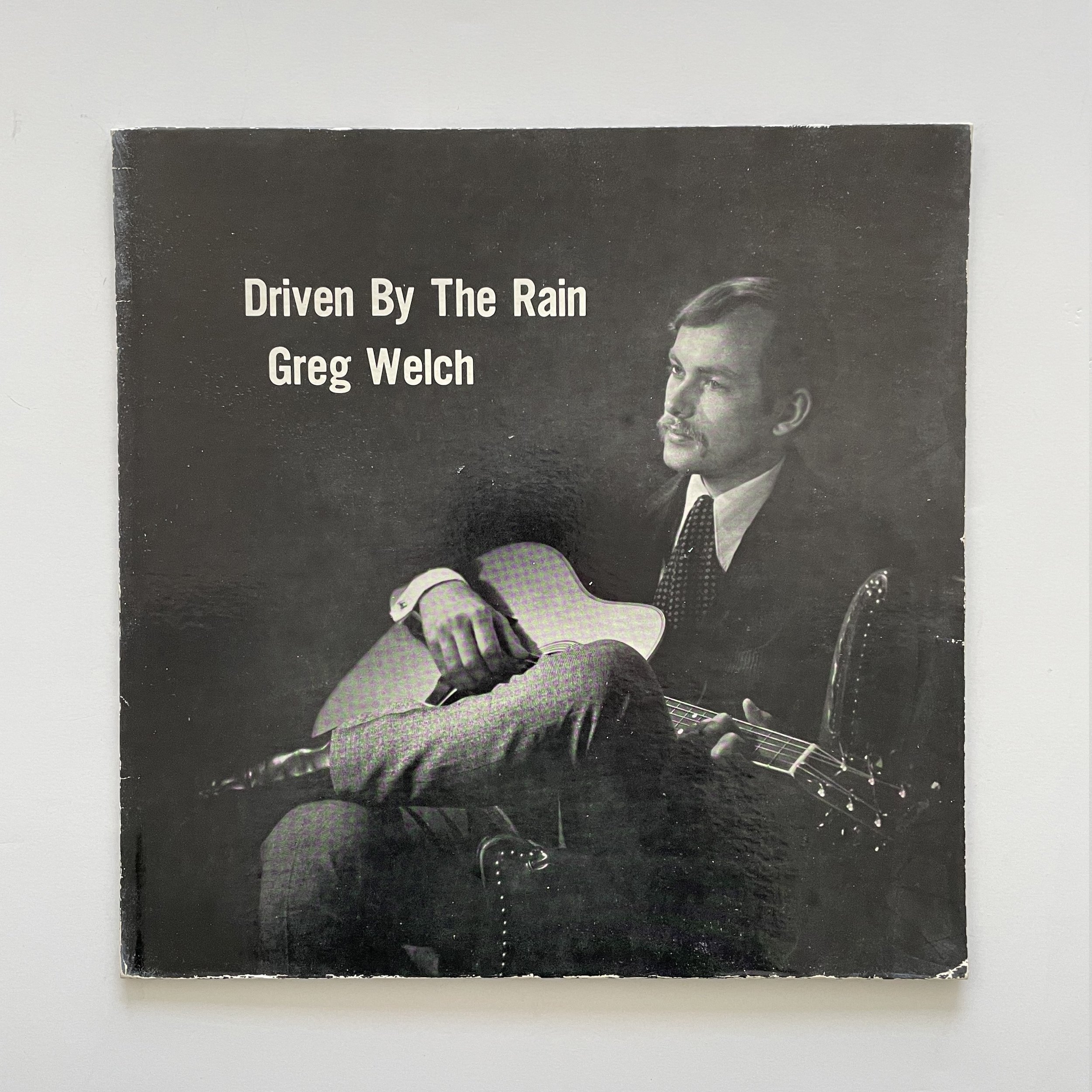 Greg Welch - Driven By the Rain
