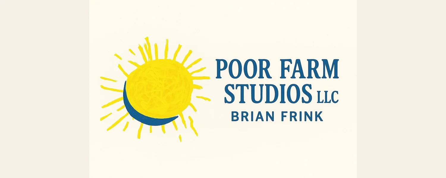 Brian Frink, Poor Farm Studios LLC