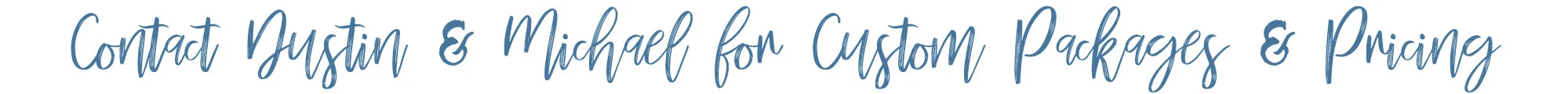 Contact-Dustin-&-Michael-for-Custom.jpg