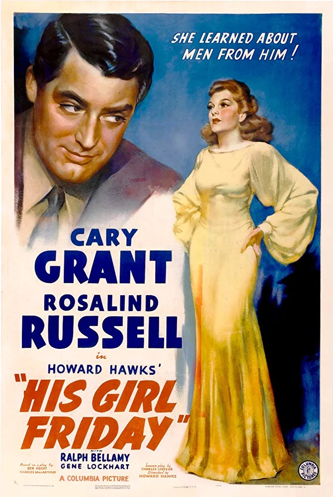 Day 7: Hs Girl Friday - We just peeped this Howard Hawks classic for the first time and Cary Grant and Rosalind Russell create one of the most entertaining and natural on-screen displays of chemistry we’ve ever come across!