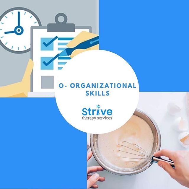 O is for organizational skills! Organizational skills involve the ability to manage time, plan, organize thoughts and get things done! Children who have difficulty with this skills may struggle with task completion, time management, and prioritizing.